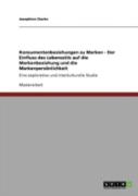 Konsumentenbeziehungen Zu Marken - Der Einfluss Des Lebensstils Auf Die Markenbeziehung Und Die Markenpersaã‚Â¶Nlichkeit