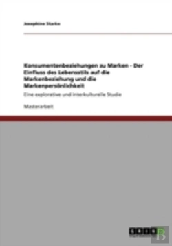 Bertrand.pt - Konsumentenbeziehungen Zu Marken - Der Einfluss Des Lebensstils Auf Die Markenbeziehung Und Die Markenpersaã‚Â¶Nlichkeit