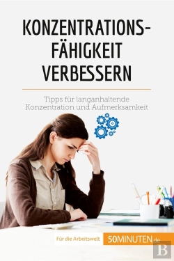 Bertrand.pt - Konzentrationsfähigkeit Verbessern : Tipps Für Langanhaltende Konzentration Und Aufmerksamkeit
