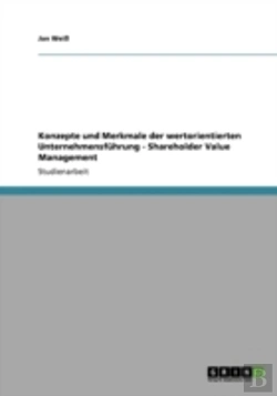 Bertrand.pt - Konzepte Und Merkmale Der Wertorientierten Unternehmensfuhrung - Shareholder Value Management