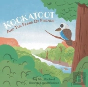 Kookatoot: And The Fears Of Friends