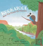 Kookatoot: And The Fears Of Friends