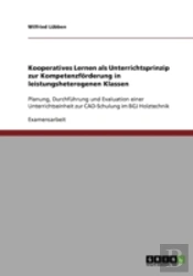 Kooperatives Lernen Als Unterrichtsprinzip Zur Kompetenzforderung In Leistungsheterogenen Klassen