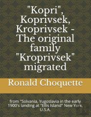 ''Kopri'', Koprivsek, Kroprivsek - The Original Family ''Kroprivsek'' Migrated