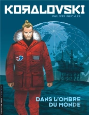Koralovski Tome 2 ; Dans L'Ombre Du Monde