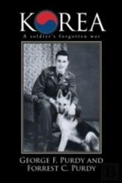Korea: A Soldier'S Forgotten War