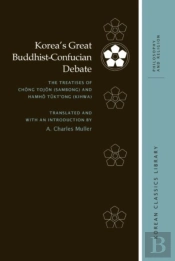 Koreaâ€™S Great Buddhist-Confucian Debate