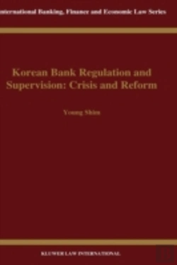 Bertrand.pt - Korean Bank Regulation And Supervision: Crisis And Reform