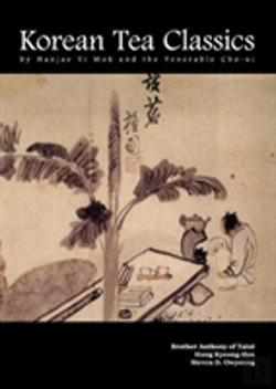 Bertrand.pt - Korean Tea Classics By Hanjae Yi Mok And The Venerable Cho-Ui