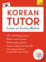 Korean Tutor: Grammar And Vocabulary Workbook (Learn Korean With Teach Yourself)