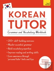 Korean Tutor: Grammar And Vocabulary Workbook (Learn Korean With Teach Yourself)