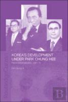 Korea'S Development Under Park Chung Hee