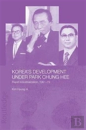 Korea'S Development Under Park Chung Hee