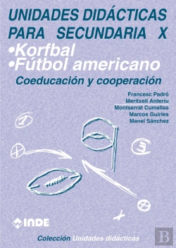 Bertrand.pt - Korfbal. Fútbol Americano. Coeducación Y Cooperación. Unidades Didácticas Para Secundaria X