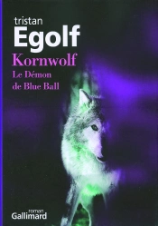 Kornwolf ; Le Démon De Blue Ball