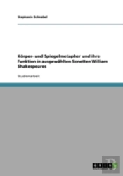 Korper- Und Spiegelmetapher Und Ihre Funktion In Ausgewahlten Sonetten William Shakespeares