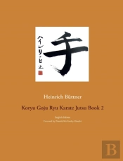 Koryu Goju Ryu Karate Jutsu Book 2
