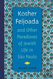 Kosher Feijoada And Other Paradoxes Of Jewish Life In Sao Paulo