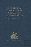 Kosma Aiguptiou Monachou Christianike Topographia - The Christian Topography Of Cosmas, An Egyptian Monk