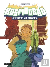 Kosmograd : Avant La Chute (Partie 2)
