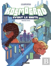Kosmograd Tome 1 : Avant La Chute