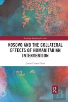 Kosovo And The Collateral Effects Of Humanitarian Intervention