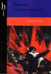 Kosovo, La Tragedia Del Desproposito 