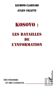 Kosovo ; Les Batailles De L'Information