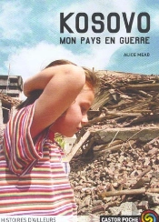 Kosovo, Mon Pays En Guerre