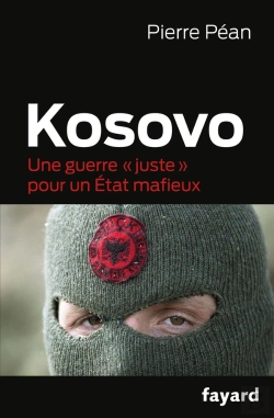 Bertrand.pt - Kosovo ; Une Guerre « Juste » Pour Un État Mafieux