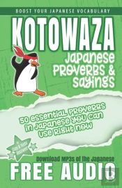 Kotowaza, Japanese Proverbs And Sayings