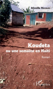 Koudeta - Ou Une Semaine En Haiti - Roman