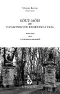 Kõue Mõis ou o Caminho de Regresso a Casa 