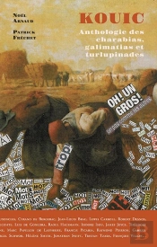 Kouic : Anthologie Des Charabias, Galimatias Et Turlupinades