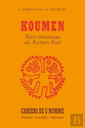 Koumen ; Texte Initiatique Des Pasteurs Peul