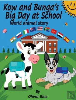 Bertrand.pt - Kow And Bunga'S Big Day At School  - World Animal Story