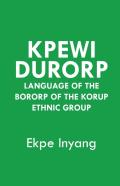 Kpewi Durorp. Language Of The Bororp Of The Korup Ethnic Group