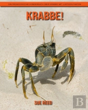 Krabbe! Ein Padagogisches Kinderbuch Uber Krabbe Mit Lustigen Fakten