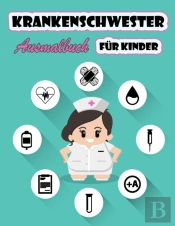 Krankenschwester-Malbuch F R Kinder: Ein