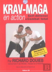 Krav-Maga En Action : Self-Defense Et Combat Total