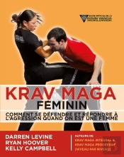 Krav Maga Féminin ; Comment Se Défendre Et Répondre À L'Agression Quand On Est Une Femme