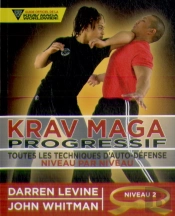 Krav Maga Progressif ; Toutes Les Techniques D'Auto-Défense Niveau 2 ; Ceinture Orange