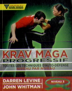 Bertrand.pt - Krav Maga Progressif ; Toutes Les Techniques D'Auto-Défense Niveau 3 ; Ceinture Verte