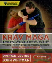 Krav Maga Progressif ; Toutes Les Techniques D'Auto-Défense Niveau 5 ; Ceinture Marron