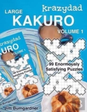 Krazydad Large Kakuro Volume 1: 99 Enorm
