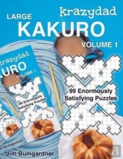 Bertrand.pt - Krazydad Large Kakuro Volume 1: 99 Enorm