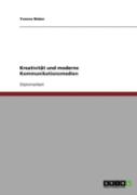 Kreativitat Und Moderne Kommunikationsmedien