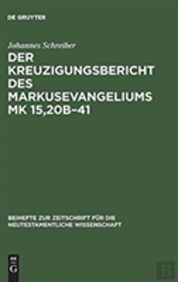 Bertrand.pt - Kreuzigungsbericht Des Markusevangeliums Mk 15, 20b-41