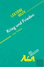 Krieg Und Frieden Von Leo Tolstoi Lekt Rehilfe - Detaillierte Zusammenfassung P