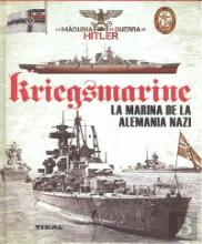 Kriegsmarine. La Marina De La Alemania Nazi